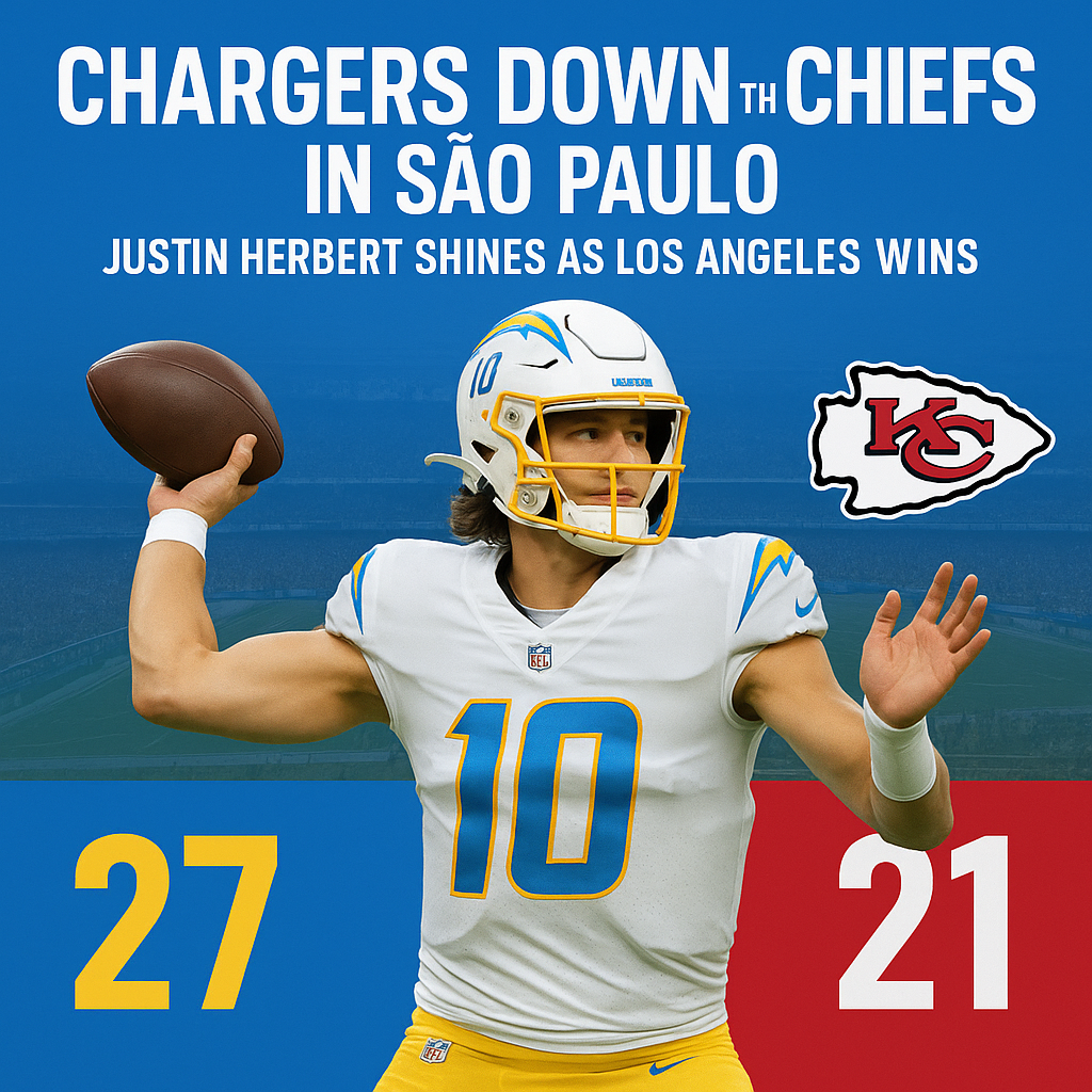 Chargers Down The Chiefs In São Paulo Justin Herbert Shines As Los Angeles Wins 2721